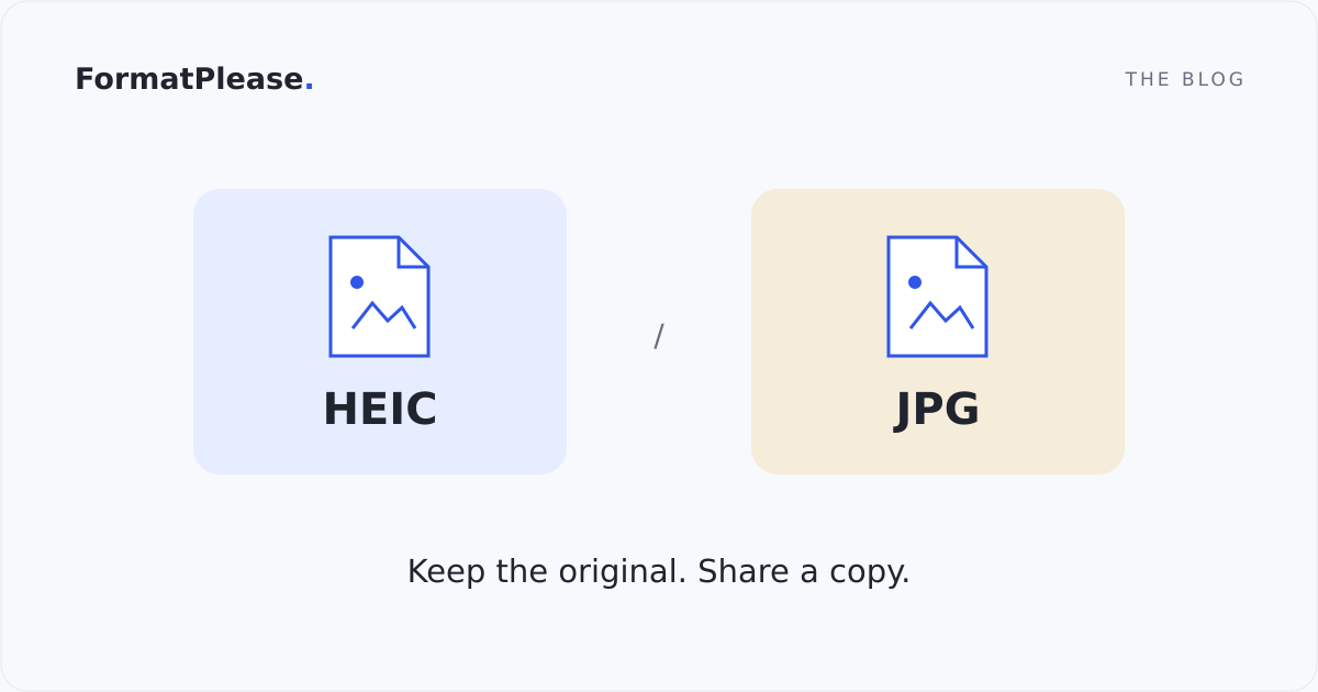 HEIC and JPG file cards: keep the original, share a compatible copy